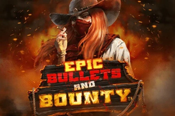 Epic Bullets & Bounty